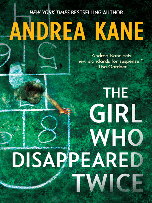 Title details for The Girl Who Disappeared Twice by Andrea Kane - Available